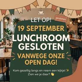 19 september lunchroom gesloten vanwege open dag