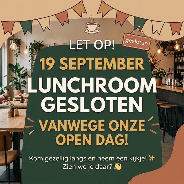 19 september lunchroom gesloten vanwege open dag